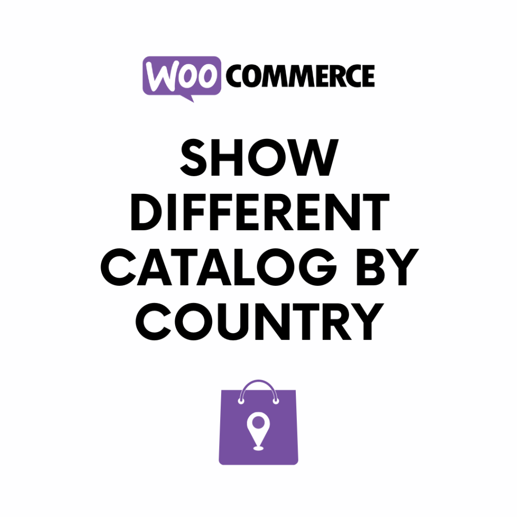 woocommerce show different catalog by country